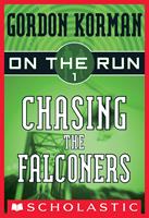   On the Run #1: Chasing the Falconers