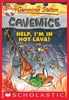   Geronimo Stilton Cavemice #3: Help, I'm in Hot Lava!