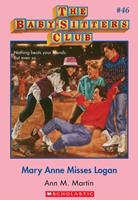  Mary Anne Misses Logan (The Baby-Sitters Club #46)