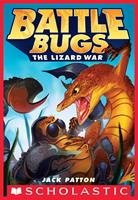   The Lizard War (Battle Bugs #1)