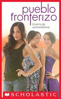   Pueblo Fronterizo No. 2: Guerra de quincea&ntilde;eras