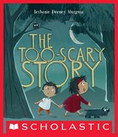   The Too-Scary Story