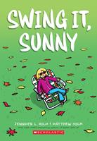 Swing it, Sunny: A Graphic Novel (Sunny #2)