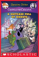 A Suitcase Full of Ghosts (Creepella von Cacklefur #7)