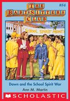   Dawn and the School Spirit War (The Baby-Sitters Club #84)