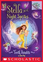 Tooth Bandits: A Branches Book (Stella and the Night Sprites #2)
