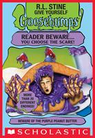   Beware of the Purple Peanut Butter (Give Yourself Goosebumps)