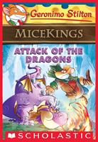Attack of the Dragons (Geronimo Stilton Micekings #1)