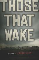   Those That Wake