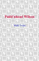   Pudd'nhead Wilson
