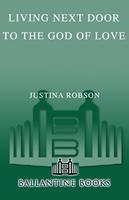 Living Next Door to the God of Love