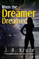   When the Dreamer Dreamed