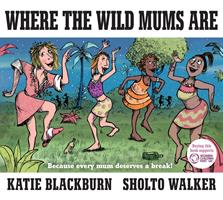   Where the Wild Mums Are