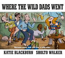   Where the Wild Dads Went