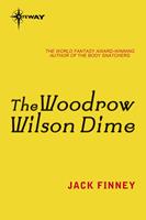   The Woodrow Wilson Dime