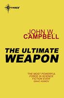   The Ultimate Weapon