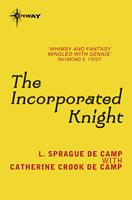  The Incorporated Knight