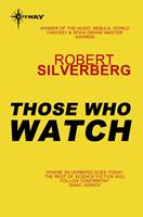   Those Who Watch