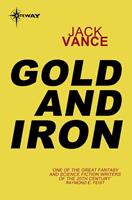   Gold and Iron