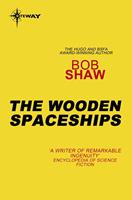   The Wooden Spaceships