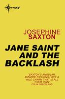   Jane Saint and the Backlash