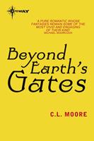   Beyond Earth's Gates
