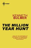   The Million Year Hunt