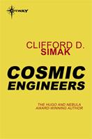  Cosmic Engineers