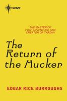   The Return of the Mucker