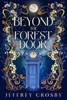   Beyond The Forest Door
