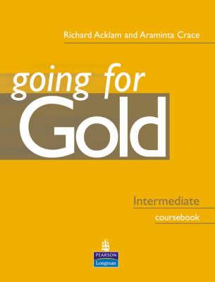 Going for gold. Intermediate. Coursebook. - Richard Acklam, Araminta Crace, Sally Burgess - Libro Longman Italia 2002 | Libraccio.it