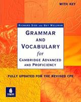 Grammar and vocabulary for Cambridge advanced and proficiency. Per il Liceo scientifico - Guy Wellman, Guy Wellman - Libro Pearson Longman 2006, Grammar and Vocabulary | Libraccio.it
