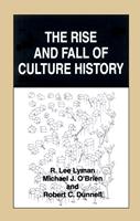   The Rise and Fall of Culture History