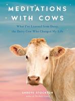   Meditations with Cows