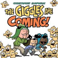   The Giggles Are Coming
