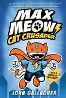Max Meow Book 1: Cat Crusader