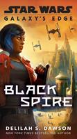   Galaxy's Edge: Black Spire (Star Wars)