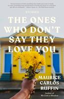   The Ones Who Don't Say They Love You