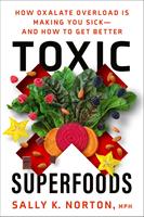   Toxic Superfoods
