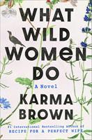   What Wild Women Do