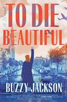   To Die Beautiful