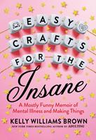   Easy Crafts for the Insane