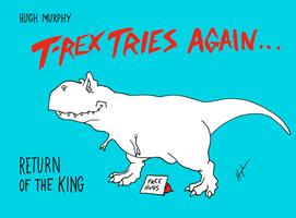   T-Rex Tries Again