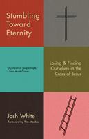   Stumbling Toward Eternity