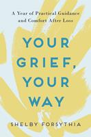   Your Grief, Your Way