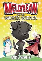   Mellybean and the Wicked Wizard