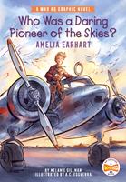   Who Was a Daring Pioneer of the Skies?: Amelia Earhart