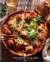   Half Baked Harvest Quick & Cozy: A Cookbook