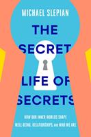  The Secret Life of Secrets