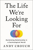   The Life We're Looking For